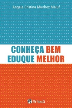 CONHEÇA BEM, EDUQUE MELHOR