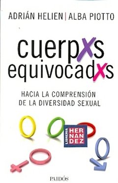 CUERPXS EQUIVOCADXS - Hacia la comprensión de la diversidad sexual