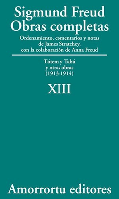 Sigmund Freud - Obras Completas XIII - Tótem y tabu y otras obras (1913-1914)