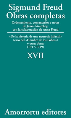 Sigmund Freud - Obras Completas XVII - De la historia de una neurosis infantil (caso del hombre de los lobos), y otras obras (1917-1919)