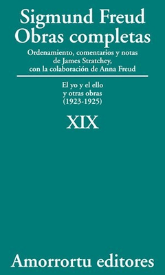 SIGMUND FREUD - OBRAS COMPLETAS - XIX - El yo y el ello, y otras obras (1923-1925)