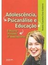 ADOLESCÊNCIA, PSICANÁLISE E EDUCAÇÃO - O mestre "possível" de adolescentes