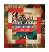 CAPA DO LIVRO BRASILEIRO, A (1820-1950)