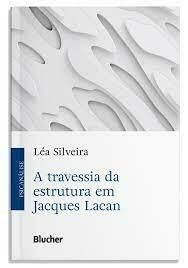 A travessia da estrutura em Jacques Lacan