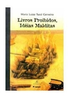 LIVROS PROIBIDOS, IDEIAS MALDITAS - 2ªED.(2002)