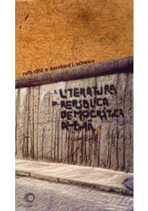 A LITERATURA DA REPUBLICA DEMOCRATICA...1ªED.(2006)