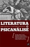 LITERATURA E PSICANÁLISE - ENCONTROS CONTEMPORÂNEOS