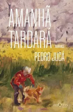 Amanhã tardará - Pedro Jucá