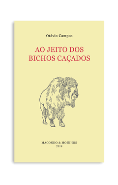 AO JEITO DOS BICHOS CAÇADOS