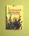 Revolução Ignorada, A