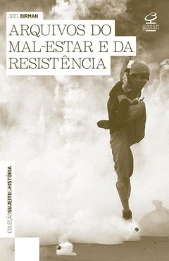 ARQUIVOS DO MAL-ESTAR E DA RESISTÊNCIA