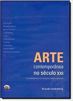 ARTE CONTEMPORANEA NO SECULO XXI - comprar online