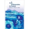 3 DIMENSOES DA KABALA, AS - ESSENCIA, INFINITO E A 1a.ed. - 1999