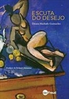 ESCUTA DO DESEJO - 1ªED.(2014)
