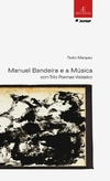 Manuel Bandeira e a Música – com Três Poemas Visitados