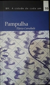 BH. A CIDADE DE CADA UM - VOL. 10: PAMPULHA (FLÁVIO CARSALADE)