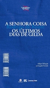 A SENHORA COISA: OS ÚLTIMOS DIAS DE GILDA / MADAME CHOSE: LES DERNIERS JOURS DE GILDA - ED. BILÍNGUE