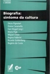 BIOGRAFIA: SINTOMA DA CULTURA