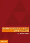 Bruxaria, oráculo e magia entre os Azande