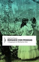 ROMANCE COM PESSOAS: A IMAGINAÇAO EM...2ªED.(2014)