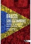 Brasil sob Escombros: Desafios do Governo Lula Para Reconstruir o País