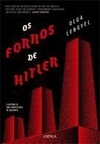 OS FORNOS DE HITLER: A HISTORIA DE UMA SOBREVIVENTE DE AUSCHWITZ - 1ªED.(2018)