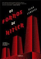 OS FORNOS DE HITLER: A HISTORIA DE UMA SOBREVIVENTE DE AUSCHWITZ - 1ªED.(2018)