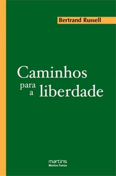 CAMINHOS PARA A LIBERDADE - 1ªED. (2005)