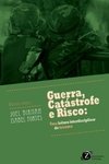 GUERRA, CATÁSTROFE E RISCO - UMA LEITURA INTERDISCIPLINAR DO TRAUMA