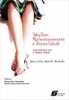 MULHER: RELACIONAMENTO E SEXUALIDADE