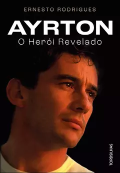 Ayrton: O herói revelado