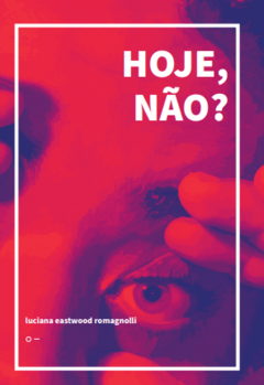 Hoje, não?