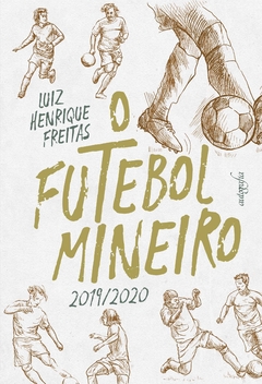 O futebol mineiro 2019/2020