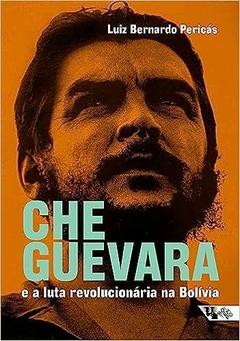 Che Guevara e a Luta Revolucionária na Bolívia Capa comum – 13 julho 2023