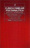 CLÍNICA FAMILIAR PSICOANALÍTICA - ESTRUCTURA Y ACONTECIMIENTO