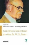 Conceitos elementares da obra de W. R. Bion