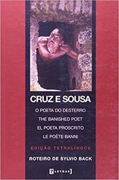 CRUZ E SOUSA - O POETA DO DESTERRO