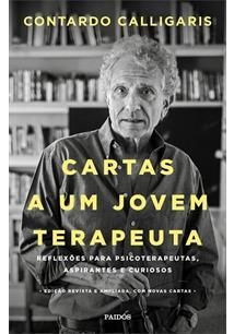 CARTAS A UM JOVEM TERAPEUTA: REFLEXÕES PARA PSICOTERAPEUTAS, ASPIRANTES E CURIOSOS