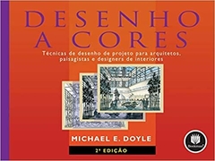 Desenho a Cores: Técnicas de Desenho de Projeto para Arquitetos, Paisagistas e Designers de Interiores Capa comum - 1 dezembro 2002 - comprar online