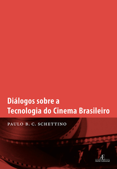 Diálogos sobre a tecnologia do cinema brasileiro
