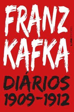 DIÁRIO DE FRANZ KAFKA 1909-1912