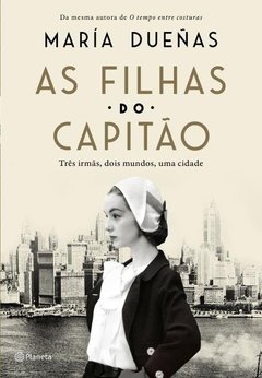 AS FILHAS DO CAPITÃO - TRÊS MULHERES, DOIS MUNDOS, UMA CIDADE