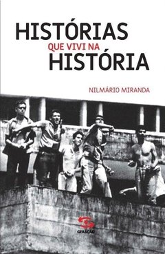 HISTÓRIAS QUE VIVI NA HISTÓRIA