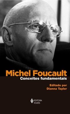 MICHEL FOUCAULT - CONCEITOS FUNDAMENTAIS