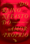 DO REINO NEFASTO DO AMOR PRÓPRIO