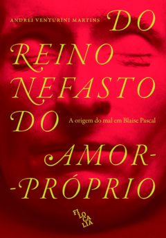 DO REINO NEFASTO DO AMOR PRÓPRIO