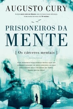 Prisioneiros da Mente: Os cárceres mentais