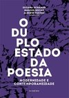 O DUPLO ESTADO DA POESIA: MODERNIDADE E CONTEMPORANEIDADE