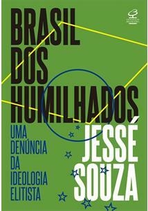 BRASIL DOS HUMILHADOS - 1ªED.(2022)