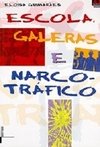 ESCOLA, GALERAS E NARCO-TRÁFICO